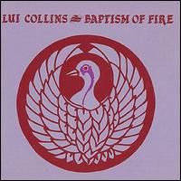 Lui Collins - Baptism of Fire lyrics