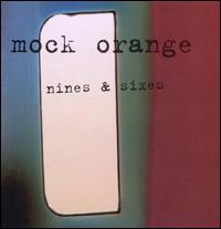 Mock Orange - Nines & Sixes lyrics