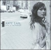 Kate Earl - Fate Is the Hunter lyrics