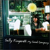 Sally Fingerett - My Good Company lyrics