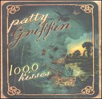 Patty Griffin - 1,000 Kisses lyrics