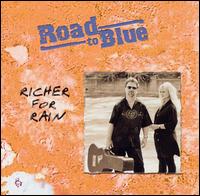 Road to Blue - Richer for Rain lyrics