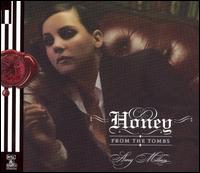 Amy Millan - Honey from the Tombs lyrics