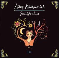 Libby Kirkpatrick - Goodnight Venus lyrics