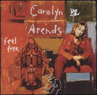 Carolyn Arends - Feel Free lyrics