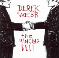 Derek Webb - The Ringing Bell lyrics