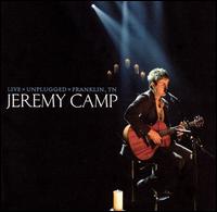 Jeremy Camp - Live Unplugged lyrics