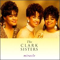The Clark Sisters - Miracle lyrics