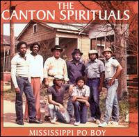 The Canton Spirituals - Mississippi Po Boy lyrics