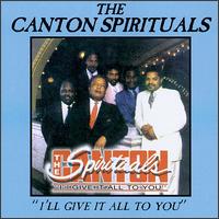 The Canton Spirituals - I'll Give It All to You lyrics