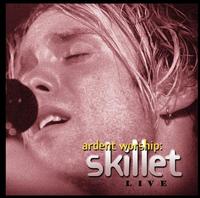 Skillet - Ardent Worship: Skillet Live lyrics