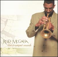 Rod McGaha - The Trumpet Sounds lyrics