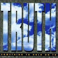 The Truth - Something to Hold on To lyrics