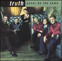 The Truth - Never Be the Same lyrics