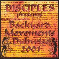 The Disciples - Backyard Movements Dubwise 2001 lyrics