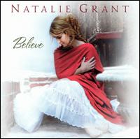 Natalie Grant - Believe lyrics