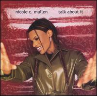 Nicole C. Mullen - Talk About It lyrics