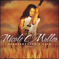 Nicole C. Mullen - Sharecropper's Seed, Vol. 1 lyrics