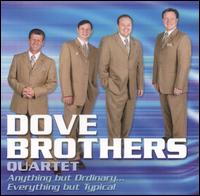 Dove Brothers - Anything But Ordinary, Everything But Typical lyrics