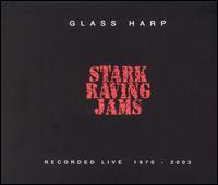 Glass Harp - Stark Raving Jams [live] lyrics