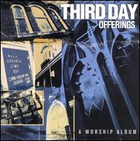 Third Day - Offerings: A Worship Album lyrics