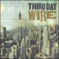 Third Day - Wire lyrics