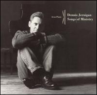 Dennis Jernigan - Songs of Ministry lyrics