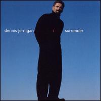 Dennis Jernigan - I Surrender lyrics