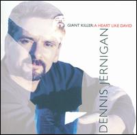 Dennis Jernigan - Giant Killer: Heart Like David lyrics