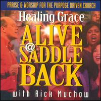 Rick Muchow - Healing Grace Alive at Saddleback lyrics