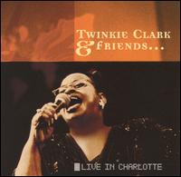Twinkie Clark-Terrell - Twinkie Clark and Friends: Live in Charlotte lyrics