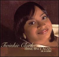 Twinkie Clark-Terrell - Home Once Again: Live In Detroit lyrics