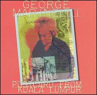 George Marinelli - Postcard from Kuala Lumpur lyrics