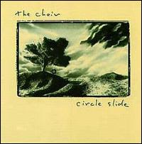 The Choir - Circle Slide lyrics