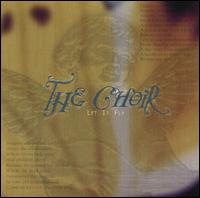 The Choir - Let It Fly [live] lyrics