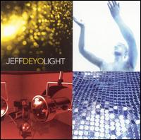 Jeff Deyo - Light lyrics