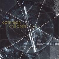 Common Children - The Inbetween Time lyrics