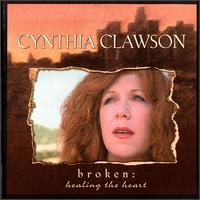 Cynthia Clawson - Broken: Healing lyrics