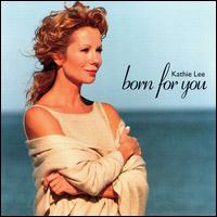 Kathie Lee Gifford - Born for You lyrics
