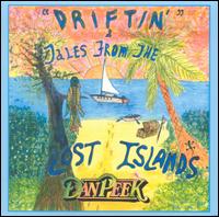 Dan Peek - Driftin and Tales from the Lost Islands lyrics
