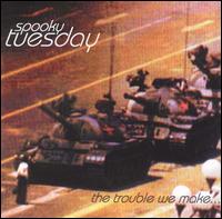 Spooky Tuesday - Trouble We Make lyrics