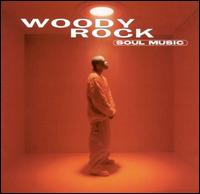 Woody Rock - Soul Music lyrics