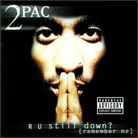 2Pac - R U Still Down? (Remember Me) lyrics