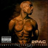 2Pac - Until the End of Time lyrics