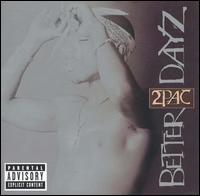 2Pac - Better Dayz lyrics