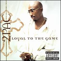 2Pac - Loyal to the Game lyrics