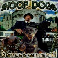 Snoop Dogg - Da Game Is to Be Sold Not to Be Told lyrics