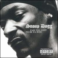 Snoop Dogg - Paid tha Cost to Be da Bo$$ lyrics
