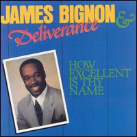 James Bignon - How Excellent Is Thy Name lyrics