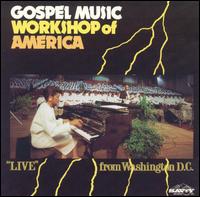 Gospel Music Workshop of America - Live in Washington D.C. lyrics
